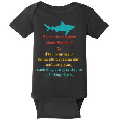 Do Sharks Complain About Monday No. TheyRe Up Early Gift Baby Bodysuit