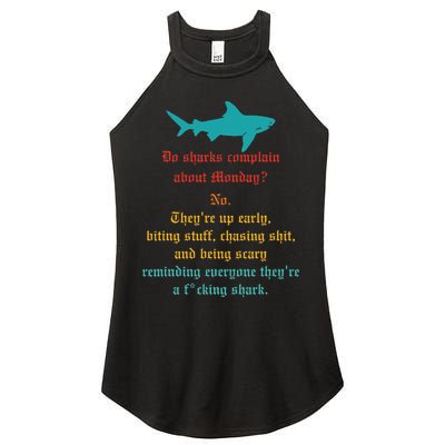 Do Sharks Complain About Monday No. TheyRe Up Early Gift Women's Perfect Tri Rocker Tank