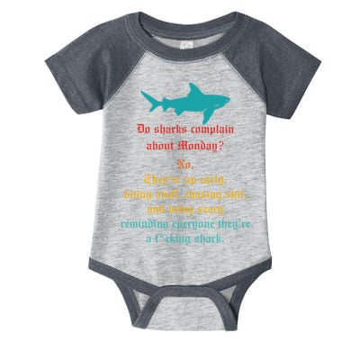 Do Sharks Complain About Monday No. TheyRe Up Early Gift Infant Baby Jersey Bodysuit