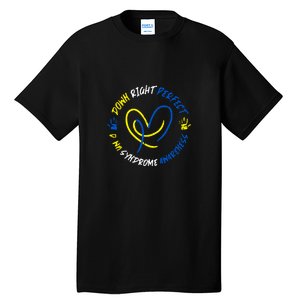 Down Syndrome Down Right Perfect Awareness Trisomy 21 Gift Tall T-Shirt