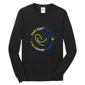 Down Syndrome Down Right Perfect Awareness Trisomy 21 Gift Tall Long Sleeve T-Shirt