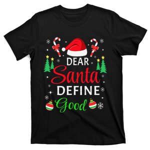 Dear Santa Define Good Funny Christmas Pajama Family Xmas T-Shirt