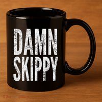 Damn Skippy 11oz C Handle Ceramic Mug