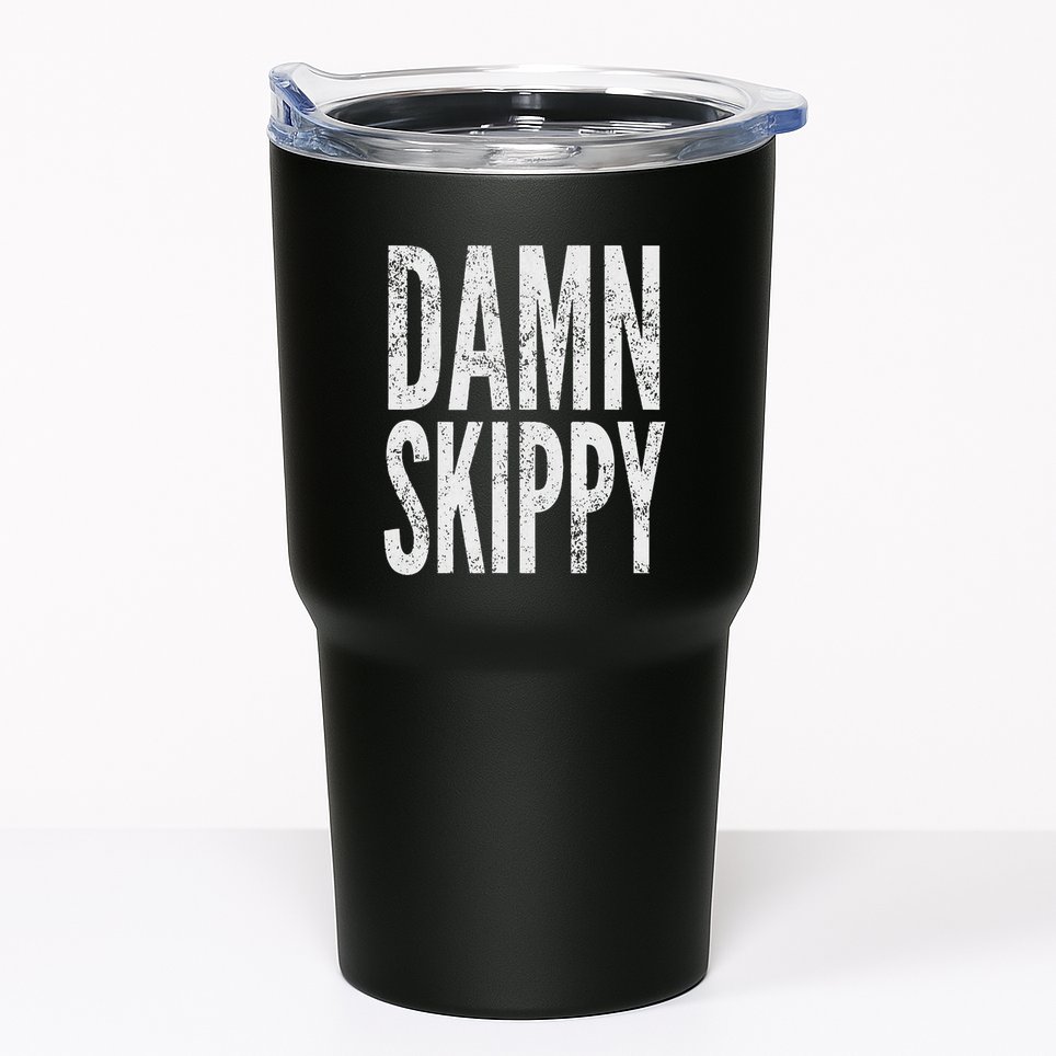 Damn Skippy Tumbler