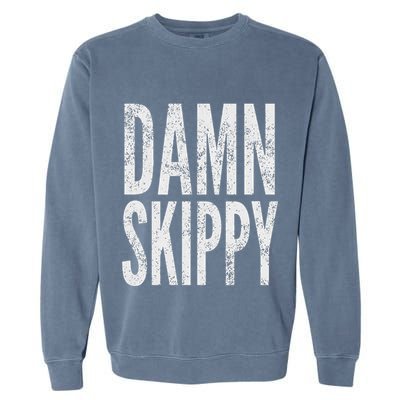 Damn Skippy Garment-Dyed Sweatshirt