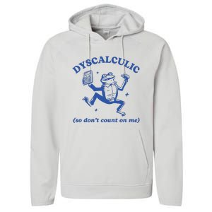 Dyscalculic So DonT Count On Me Performance Fleece Hoodie