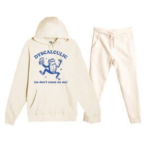 Dyscalculic So DonT Count On Me Premium Hooded Sweatsuit Set