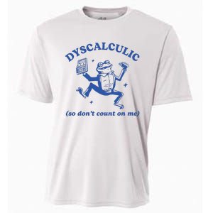 Dyscalculic So DonT Count On Me Cooling Performance Crew T-Shirt