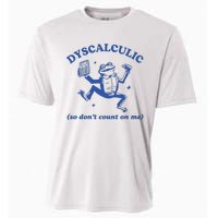 Dyscalculic So DonT Count On Me Cooling Performance Crew T-Shirt