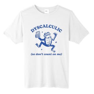 Dyscalculic So DonT Count On Me Tall Fusion ChromaSoft Performance T-Shirt