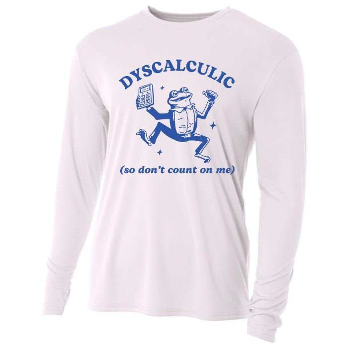 Dyscalculic So DonT Count On Me Cooling Performance Long Sleeve Crew