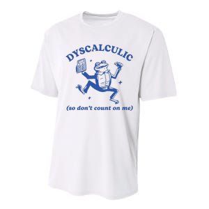 Dyscalculic So DonT Count On Me Performance Sprint T-Shirt