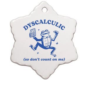 Dyscalculic So DonT Count On Me Ceramic Star Ornament