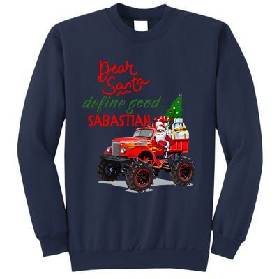 Dear Santa Define Good Sebastian Sweatshirt