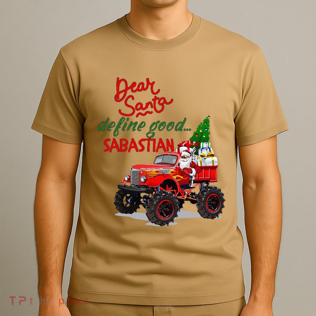Dear Santa Define Good Sebastian T-Shirt
