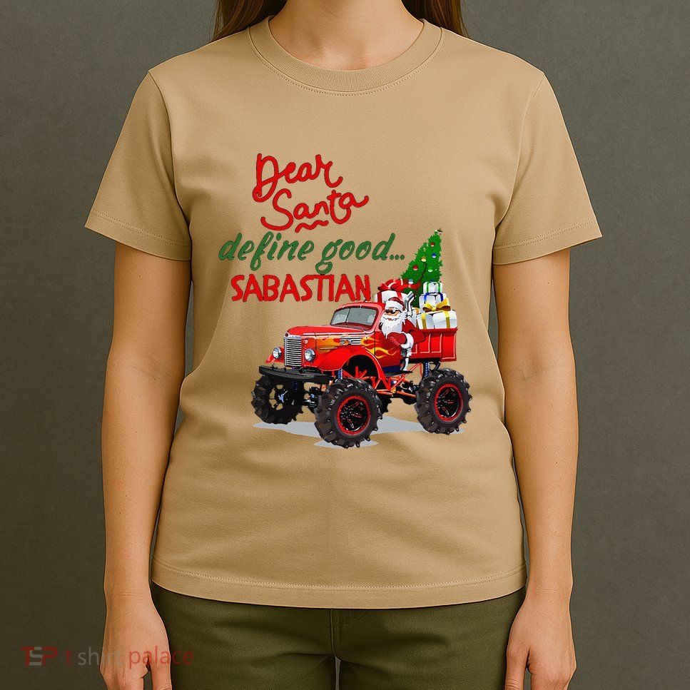 Dear Santa Define Good Sebastian T-Shirt