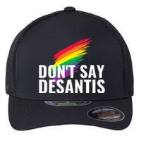 Dont Say DeSantis Rainbow Say Gay Graphic Flexfit Unipanel Trucker Cap