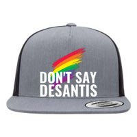 Dont Say DeSantis Rainbow Say Gay Graphic Flat Bill Trucker Hat