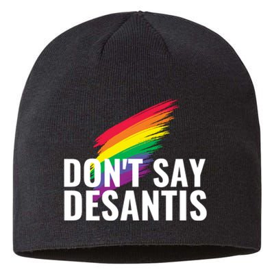 Dont Say DeSantis Rainbow Say Gay Graphic Sustainable Beanie