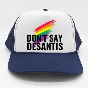 Dont Say DeSantis Rainbow Say Gay Graphic Trucker Hat