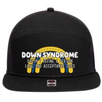 Down Syndrome Doesnt Define A Person Love And Acceptance Does 7 Panel Mesh Trucker Snapback Hat