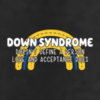 Down Syndrome Doesnt Define A Person Love And Acceptance Does 7 Panel Mesh Trucker Snapback Hat