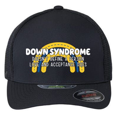Down Syndrome Doesnt Define A Person Love And Acceptance Does Flexfit Unipanel Trucker Cap