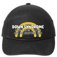 Down Syndrome Doesnt Define A Person Love And Acceptance Does 7-Panel Snapback Hat