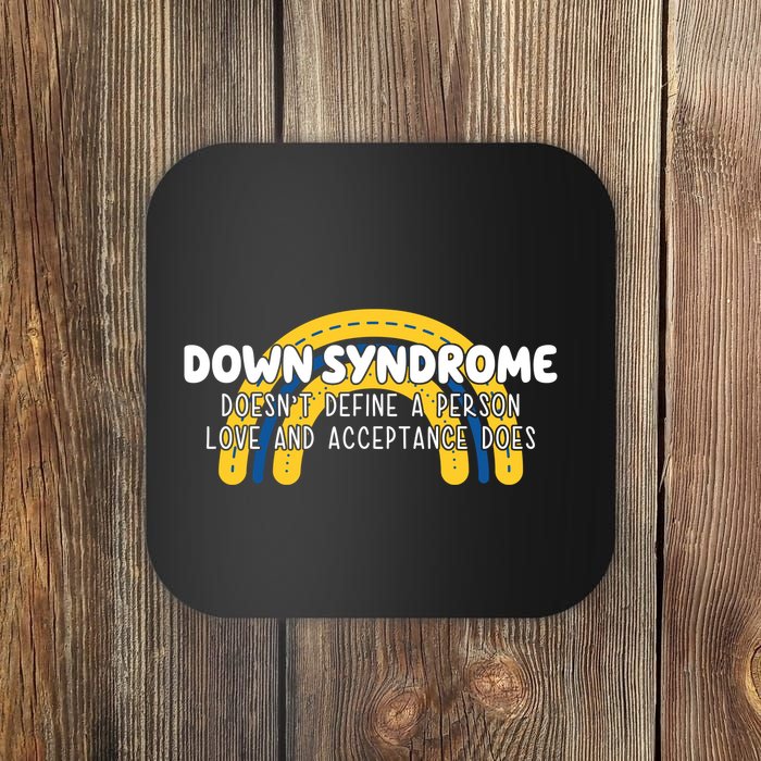 Down Syndrome Doesnt Define A Person Love And Acceptance Does Coaster