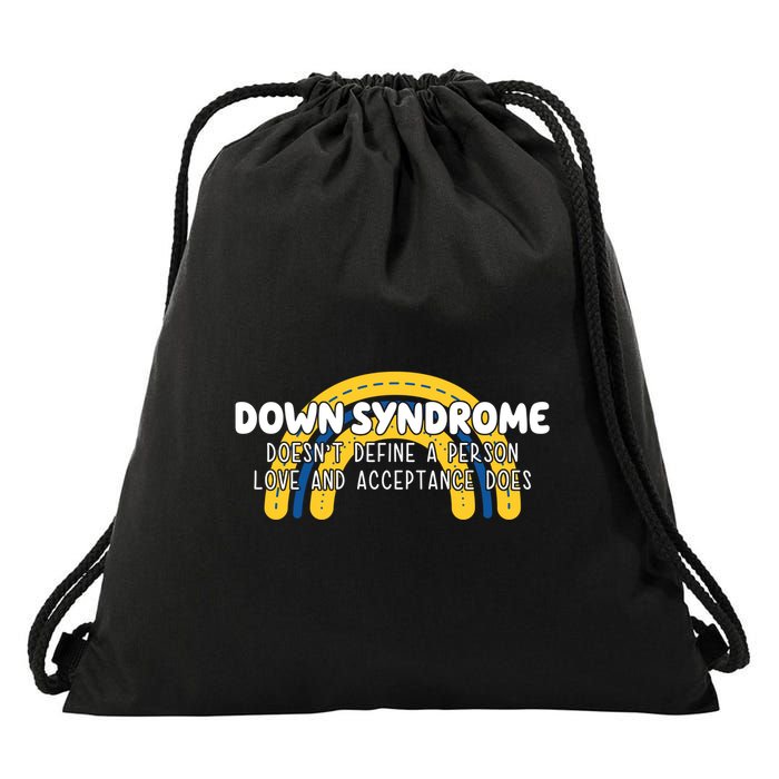 Down Syndrome Doesnt Define A Person Love And Acceptance Does Drawstring Bag