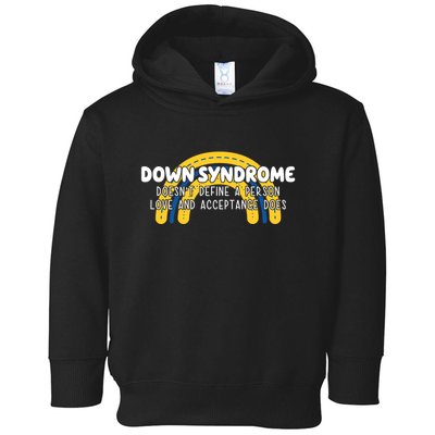Down Syndrome Doesnt Define A Person Love And Acceptance Does Toddler Hoodie