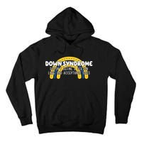 Down Syndrome Doesnt Define A Person Love And Acceptance Does Tall Hoodie
