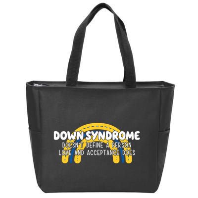 Down Syndrome Doesnt Define A Person Love And Acceptance Does Zip Tote Bag