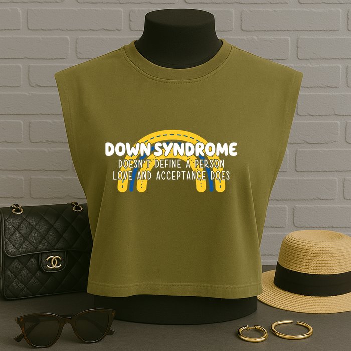 Down Syndrome Doesnt Define A Person Love And Acceptance Does Garment-Dyed Women's Muscle Tee