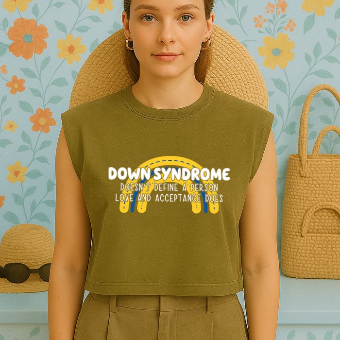 Down Syndrome Doesnt Define A Person Love And Acceptance Does Garment-Dyed Women's Muscle Tee