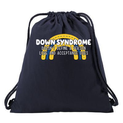 Down Syndrome Doesnt Define A Person Love And Acceptance Does Drawstring Bag