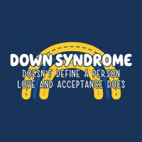 Down Syndrome Doesnt Define A Person Love And Acceptance Does Infant Baby Jersey Bodysuit
