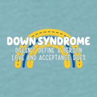 Down Syndrome Doesnt Define A Person Love And Acceptance Does Sueded Cloud Jersey T-Shirt