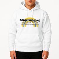 Down Syndrome Doesnt Define A Person Love And Acceptance Does Hoodie