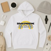 Down Syndrome Doesnt Define A Person Love And Acceptance Does Hoodie