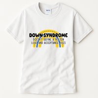 Down Syndrome Doesnt Define A Person Love And Acceptance Does Tall T-Shirt