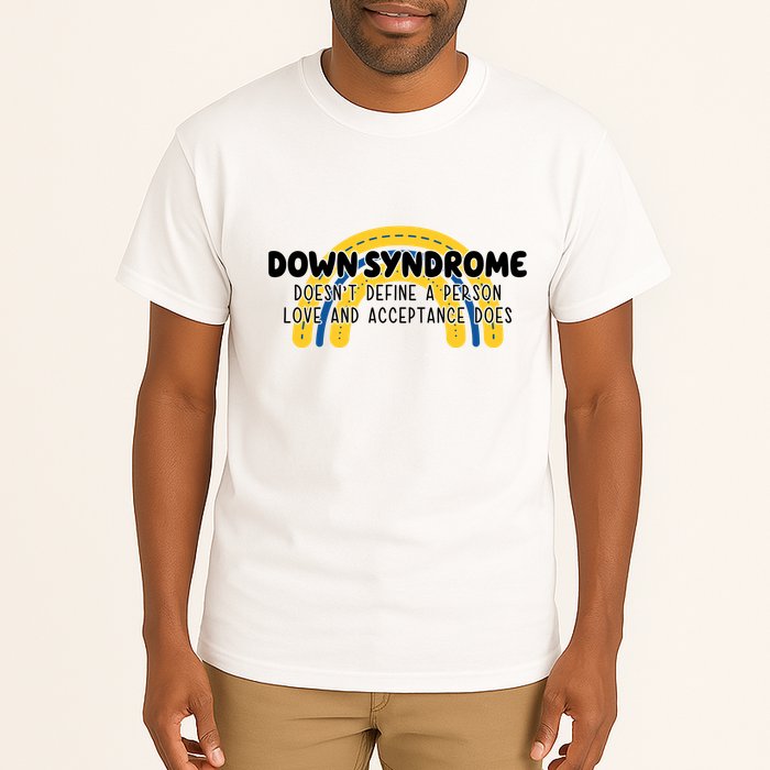 Down Syndrome Doesnt Define A Person Love And Acceptance Does Tall T-Shirt