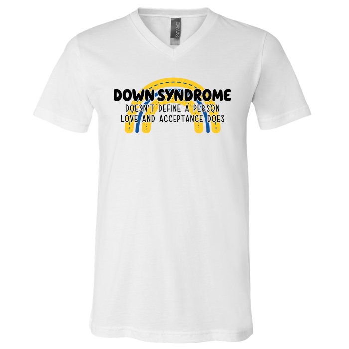 Down Syndrome Doesnt Define A Person Love And Acceptance Does V-Neck T-Shirt