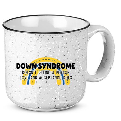 Down Syndrome Doesnt Define A Person Love And Acceptance Does 15oz Campfire Ceramic Mug