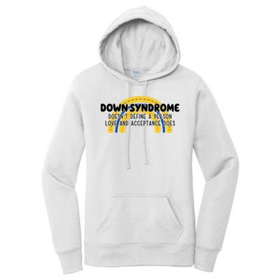 Down Syndrome Doesnt Define A Person Love And Acceptance Does Women's Pullover Hoodie