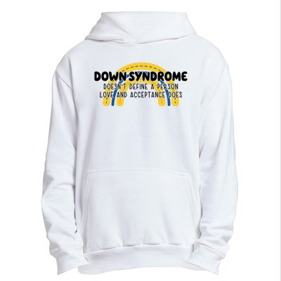 Down Syndrome Doesnt Define A Person Love And Acceptance Does Urban Pullover Hoodie