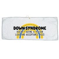 Down Syndrome Doesnt Define A Person Love And Acceptance Does Large Microfiber Waffle Golf Towel