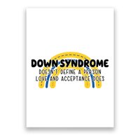 Down Syndrome Doesnt Define A Person Love And Acceptance Does Poster