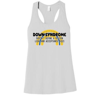 Down Syndrome Doesnt Define A Person Love And Acceptance Does Women's Racerback Tank