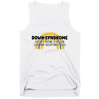 Down Syndrome Doesnt Define A Person Love And Acceptance Does Tank Top